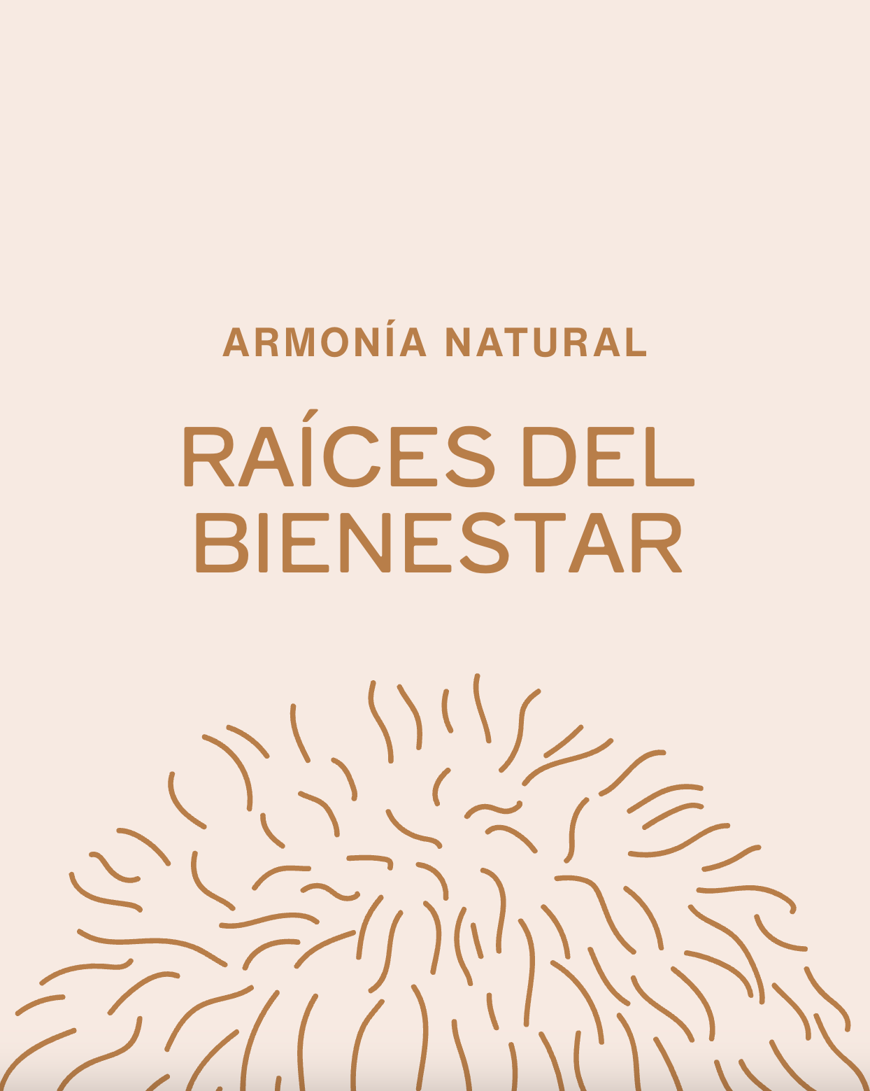 Diseño minimalista con texto "Armonía Natural Raíces del Bienestar" y líneas curvas marrones sobre fondo crema